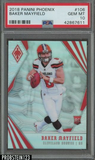 2018 Panini Phoenix 106 Baker Mayfield Cleveland Browns Rc Rookie Psa 10