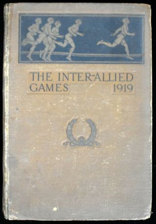 1919 Wwi Inter - Allied Games Official Report Olympics Pershing Stadium W Foldouts