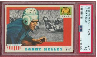 1955 Topps All - Amer.  Larry Kelley 26 Psa Grade 5 Ex Cond.  " Wow "