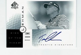 2001 Sp Authentic Sign Of The Times Tom Lehman Auto