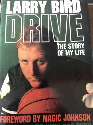 Larry Bird Drive - The Story Of My Life 1989 Hc Book By Larry Bird & Bob Ryan