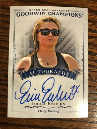 2016 Erica Enders Upper Deck Goodwin Champions Autographed Card A - Ee Nhra Drag