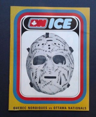 1972 73 Wha Quebec Nordiques Ottawa Nationals 1st Yr Program Cheevers Mask Nm