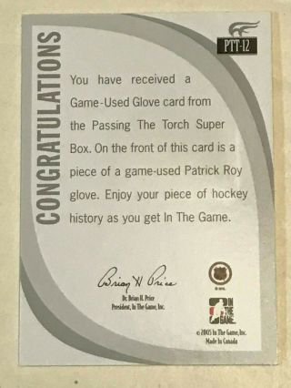 patrick roy 2005 itg passing the torch glove (mon) PTT - 12 2