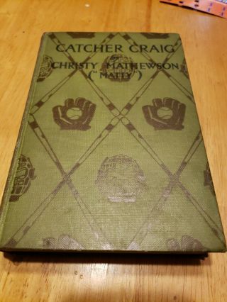Catcher Craig By Christy Mathewson Matty 1915 Hardcover Baseball Book