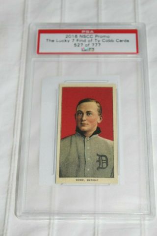 2016 Nscc " The Lucky 7 Find " T206 Ty Cobb Tobacco Back Reprint Psa Promo 527/777