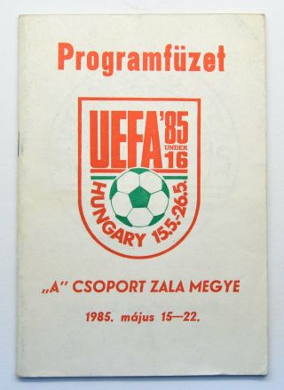 1985 Hungary Uefa Under 16 Football Programme