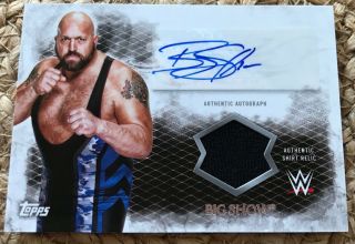 2015 Topps Wwe Undisputed Big Show Auth On Card Autograph & Shirt Relic Uar - Bs