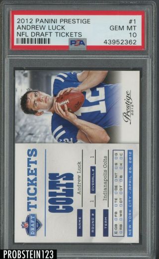 2012 Prestige Nfl Draft Tickets Andrew Luck Indianapolis Colts Rc Rookie Psa 10