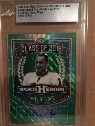 2018 Willie O’ree Leaf Metal Sports Heroes Autographed Pre - Production Proof