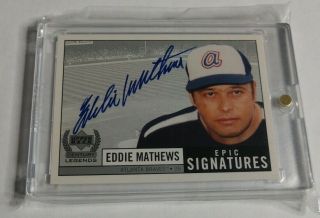 R12,  642 - Eddie Mathews - 1999 Ud Century Legends - Epic Signatures Autograph -