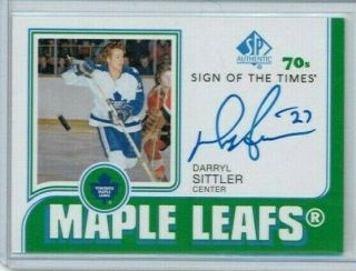 17/18/19 Sp Authentic Darryl Sittler Sign Of The Times Sott 70s Auto 1:7,  625
