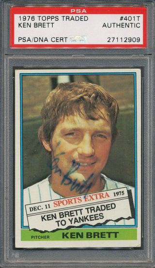 1976 Topps Traded 401t Ken Brett Psa/dna Certified Authentic Autograph 2909