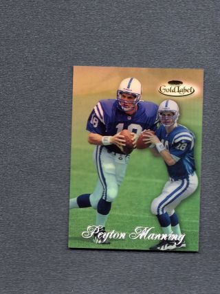 1998 Topps Gold Label Class 2 20 Peyton Manning Rc Ht 13324