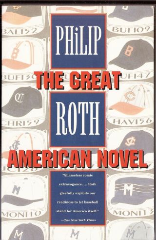 1973 " The Great American Novel " By Pulitzer Prize Winner Philip Roth