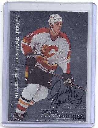 99 - 00 1999 - 00 Be A Player Millennium Denis Gauthier Autograph Auto 44 Flames