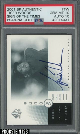 2001 Sp Authentic Sign Of The Times Golf Tiger Woods Rc Psa 10 Psa/dna 10 Auto