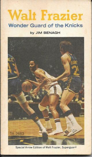 Walt Frazier Wonder Guard Of The Knicks By Jim Benagh 1974 Pb 1st Edition