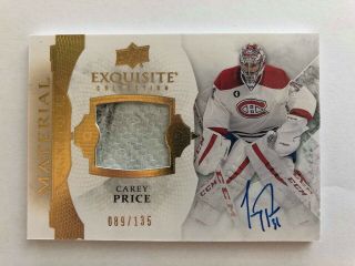 Carey Price Ice Exquisite 15/16 Auto Patch Blocker /135 Sick Card Canadiens