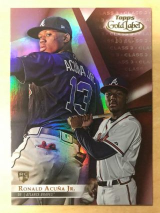 Ronald Acuna Jr Rc /25 2018 Topps Gold Label 99 Class 3 Red Parallel Rookie