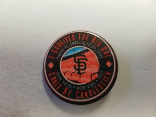 San Francisco Giants " I Survived The Big One Aug 12,  1994 - April 25,  1995 " Pin