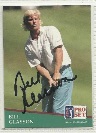 Bill Glasson Signed Autographed Golf Card 1991 Pro Set Pga