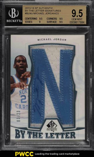 2013 Sp Authentic By The Letter Michael Jordan Auto Patch /23 Bgs 9.  5 (pwcc)