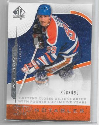 2008 - 09 Sp Authentic - Wayne Gretzky - Sp Notables 159 - Oilers D 458/999