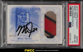 2015 Topps Dynasty Mike Trout Auto Patch /10 Mtr7 Psa 10 Gem (pwcc)