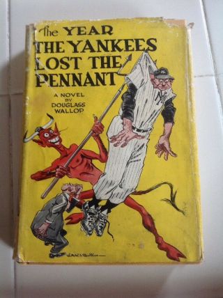Vintage 1954 The Year The Yankees Lost The Pennant First Print Douglas Wallop