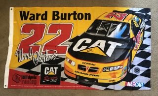 Nascar Ward Burton Autographed Large Flag 22 Cat Pontiac