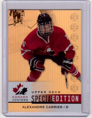 Alexandre Carrier Upper Deck Team Canada Juniors Gold Special Edition 24 Rookie