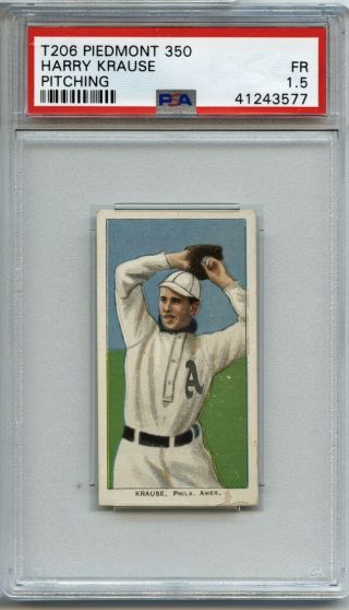 Harry Krause 1909 - 11 T206 - Pitching,  Piedmont 350/25 - Psa 1.  5