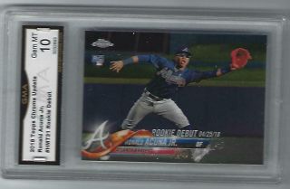 2018 Topps Chrome Update Rookie Debut Ronald Acuna Jr Rc Gma Graded 10