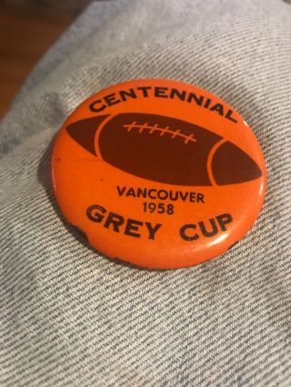 Vintage Pinback 1958 Cfl Canadian Football League Grey Cup Vancouver