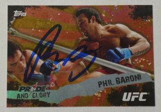 Phil Baroni Signed Ufc 2010 Topps Pride & Glory Card Pg - 9 Autograph Fc Bushido