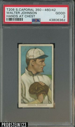 T206 Walter Johnson Hof Hands At Chest Sweet Caporal 350 - 460 Psa 2 Centered