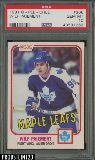 1981 O - Pee - Chee Opc Hockey 306 Wilf Paiement Maple Leafs Psa 10 Gem