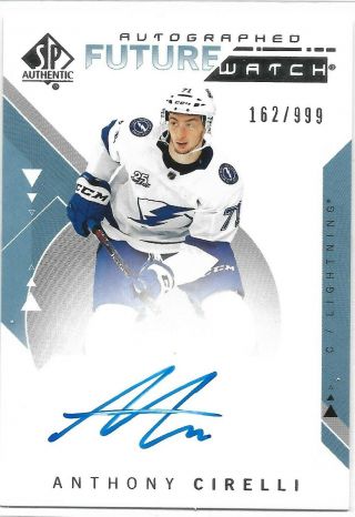2018 - 19 Sp Authentic 18 - 19 Autographed Future Watch Anthony Cirelli 162/999