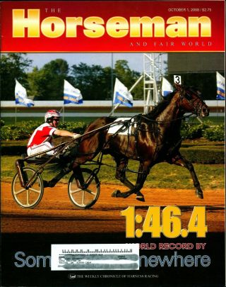 Harness Horse Racing Horseman & Fair World Somebeachsomewhere 1:46.  4 World Recor