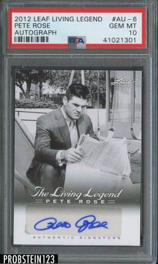 2012 Leaf Living Legends Au - 6 Pete Rose Signed Auto Autograph Psa 10 Gem