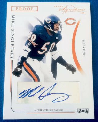 2004 Playoff Prime Signatures Proof Auto Autograph Mike Singletary D /110 Bears