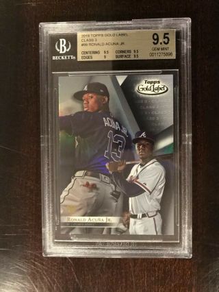 Ronald Acuna 2018 Topps Gold Label Class 3 Bgs Gem 9.  5 Braves Rookie Rc