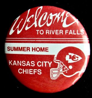 Circa 1991 Kansas City Chiefs " Welcome To River Falls " 2 1/4 " Pinback Button