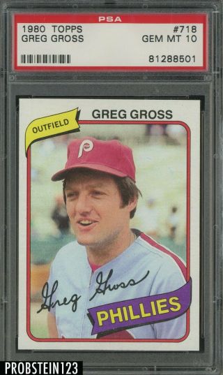 1980 Topps 718 Greg Gross Philadelphia Phillies Psa 10 Gem