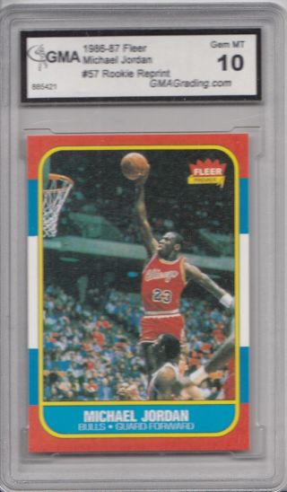 1986 - 87 Fleer 57 Michael Jordan Rc Rookie Reprint Gma Graded 10 Gem Mt