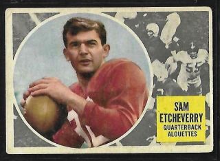 1960 Topps Cfl Football: 42 Sam Etchevarry Qb,  Montreal Alouettes
