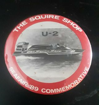 The Squire Shop U - 2 Vintage Hydroplane 3 " Seafair Pin Button 1970 