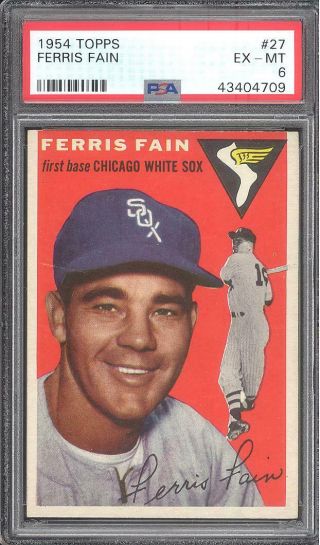 1954 Topps 27 Ferris Fain - Psa Ex - Mt 6 - White Sox
