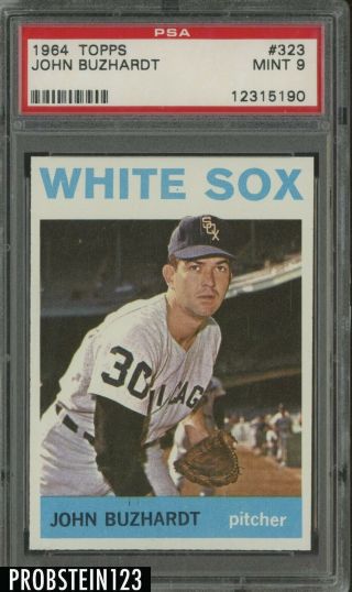 1964 Topps 323 John Buzhardt Chicago White Sox Psa 9